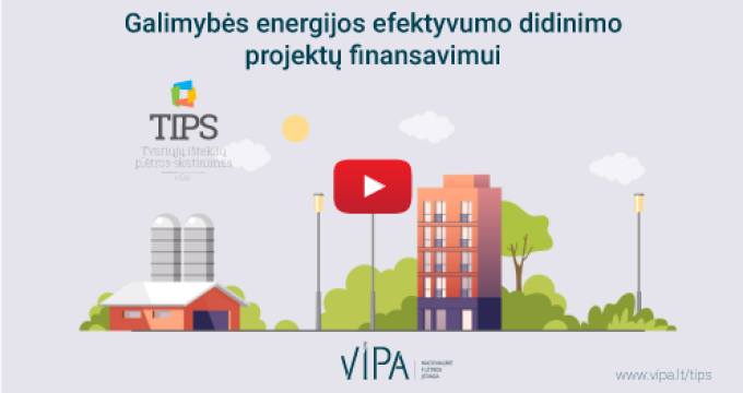 TIPS: galimybės energijos efektyvumo didinimo projektų finansavimui