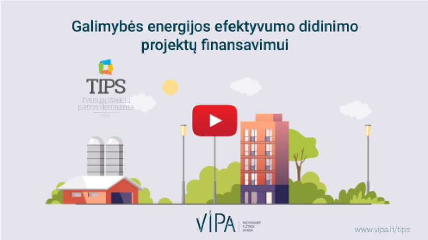 TIPS: galimybės energijos efektyvumo didinimo projektų finansavimui